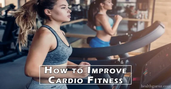 How to Improve Cardio Fitness